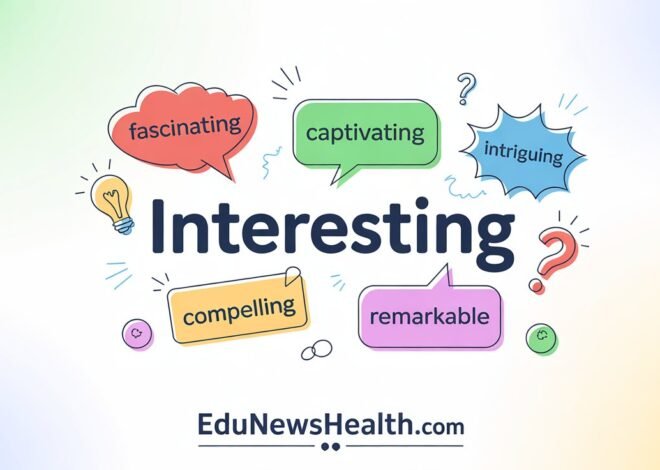 Discover Powerful Interesting Synonyms That Transform Your Writing 2026