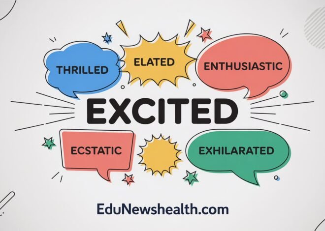 Excited Synonyms That Transform Your Writing 2026