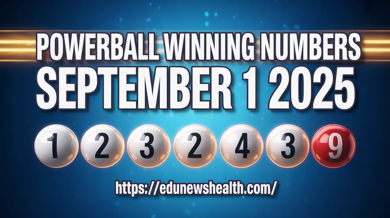 Powerball Winning Numbers September 1 2025: Shocking Results Nobody Expected
