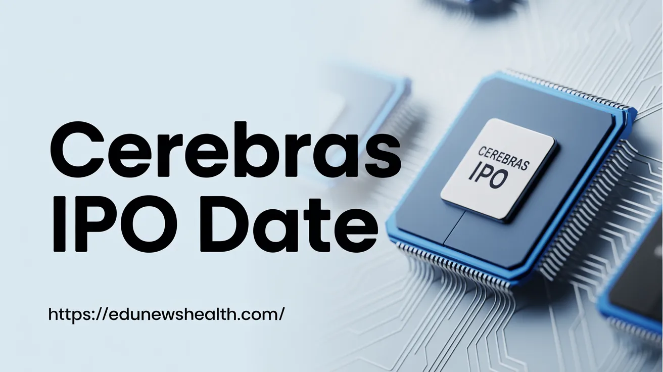 Cerebras IPO Date: The Exciting Truth Investors Can’t Miss 2
