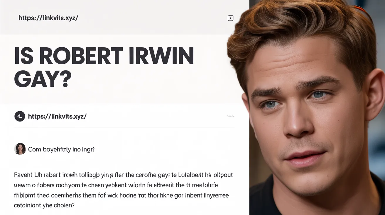 Is Robert Irwin Gay? The Surprising Truth Fans Want to Know 01